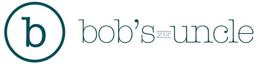 And Bobs Your Uncle Explained