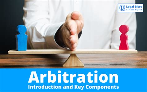 Arbitration Introduction And Key Components Legal 60