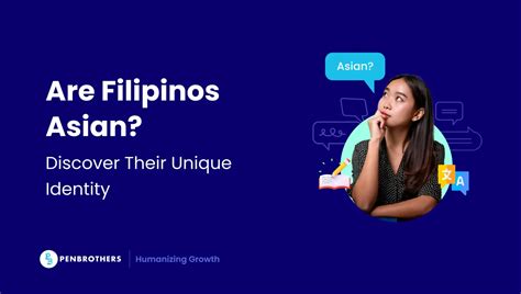 Are Filipinos Asian: Culture Unveiled