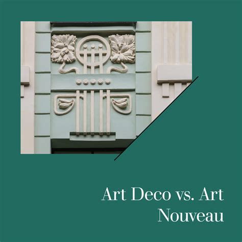 Art Deco Vs Art Nouveau Understanding The Differences The Artsology Art Deco Vs Art Nouveau Understanding The Differences The Artsology