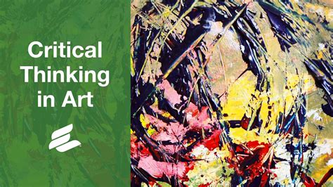 Art Through Art Critical Thinking Allows The Brain To Make Important