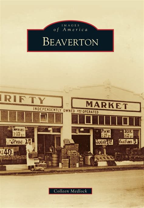 Beaverton Images Of America Medlock Colleen 9780738593302 Amazon Com Books