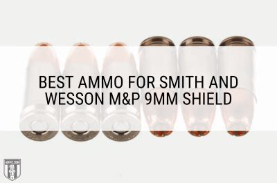 Best Ammo For Smith And Wesson M Amp P 9Mm Shield Chosen By Experts
