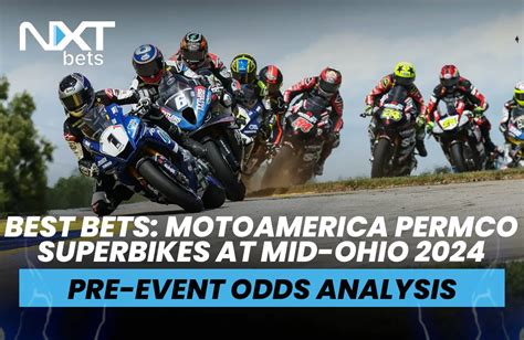 Best Bets Motoamerica Permco Superbikes At Mid Ohio 2024 Pre Event Odds Analysis
