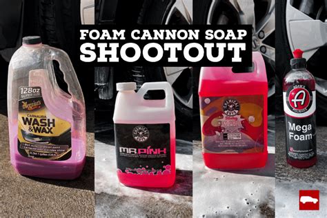 Best Foam Cannon Soap Meguiars Vs Chemical Guys Vs Adams