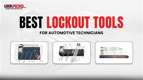 Best Lockout Tools For Automotive Technicians Lockpicks Com Best Lockout Tools For Automotive Technicians Lockpicks Com