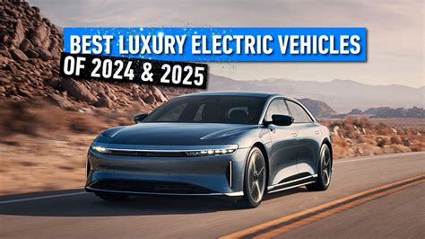 Best Luxury Electric Cars 2024 Yoko Anatola Best Luxury Electric Cars 2024 Yoko Anatola