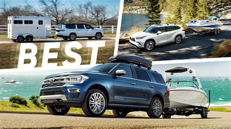 Best SUV for Towing: Top Picks for Power and Performance