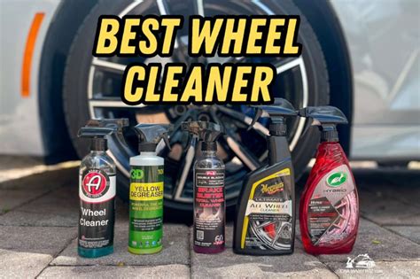Discover the Best Wheel Cleaner for Sparkling, Like-New Rims