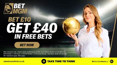 Betmgm Sign Up Offer Get 40 In Free Bets When You Bet 10 Footy Accumulators