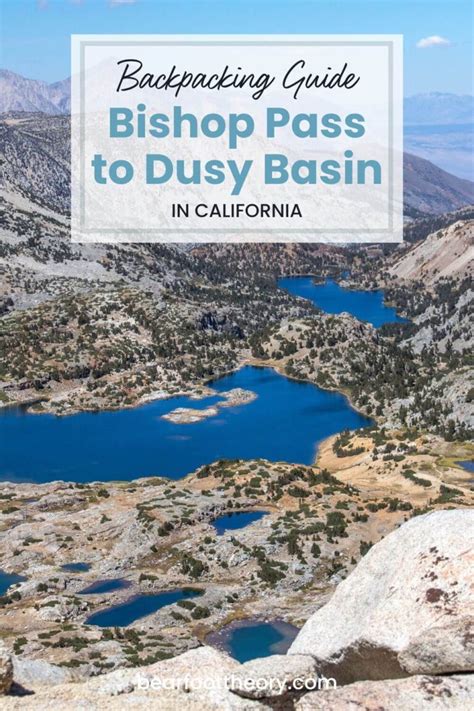 Bishop Pass To Dusy Basin Backpacking Guide Bearfoot Theory