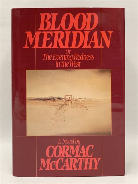 Blood Meridian By Cormac Mccarthy Book Review