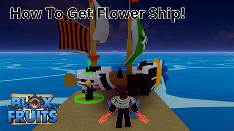 Blox Fruits Tutorials How To Get Flower Ship In Second Sea Youtube