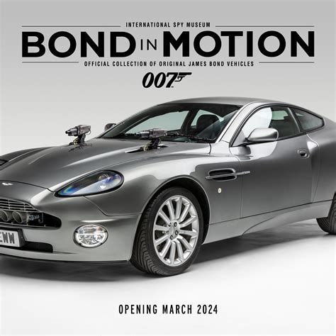 Bond In Motion Will Open In The International Spy Museum In Washington