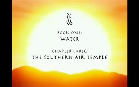 Book 1 Chapter 3 The Southern Air Temple