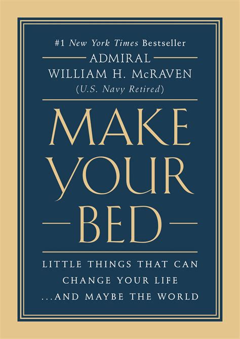 Book Review Amp Quot Make Your Bed Amp Quot By Admiral William H Mcraven