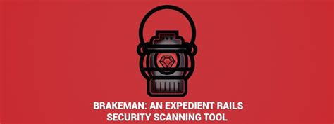 Brakeman Rails Security Scanner By Railscarma Medium