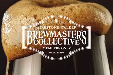 Brewmaster S Collective Firestone Walker Brewing Company