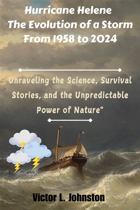 Buy Hurricane Helene The Evolution Of A Storm From 1958 To 2024 Buy Hurricane Helene The Evolution Of A Storm From 1958 To 2024