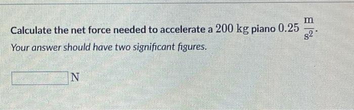 Calculate The Net Force Needed To Accelerate