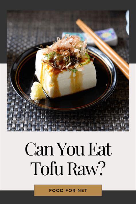 Can You Eat Tofu Raw Food For Net