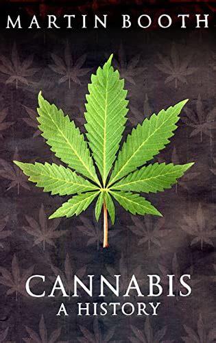 Cannabis A History Booth Martin 9780312322205 Amazon Com Books