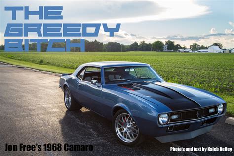 Car Feature Jon Free S 1968 Camaro The Greedy Bitch Car Feature Jon Free S 1968 Camaro The Greedy Bitch