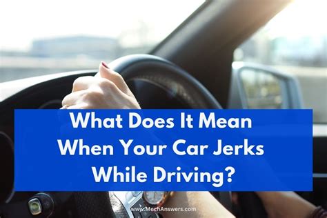 How to Manage Car Jerks When Driving for a Smoother Ride