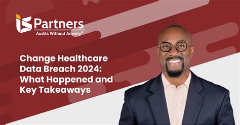 Change Healthcare Data Breach 2024 What Happened And Key Takeaways