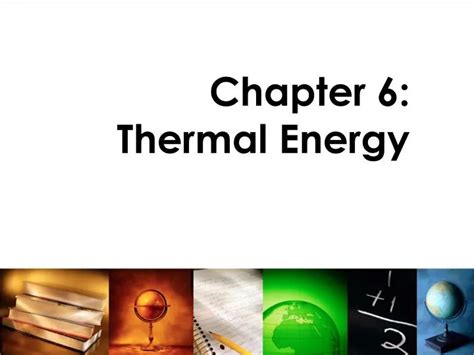 Chapter 6 Thermal Energy Ppt Download