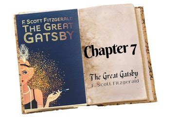 Chapter Summary The Great Gatsby Chapter 7