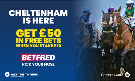 Cheltenham Free Bets Get 50 Festival Bonus When You Place A 10 Bet With Betfred Cheltenham Free Bets Get 50 Festival Bonus When You Place A 10 Bet With Betfred