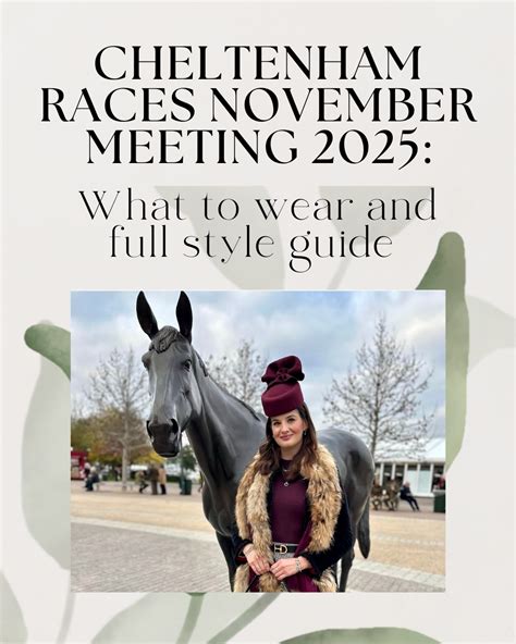 Cheltenham Races November Meeting 2025 What To Wear Full Style Guide Country Classic Lucinda