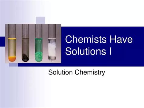 Chemists Have Solutions Ppt Download