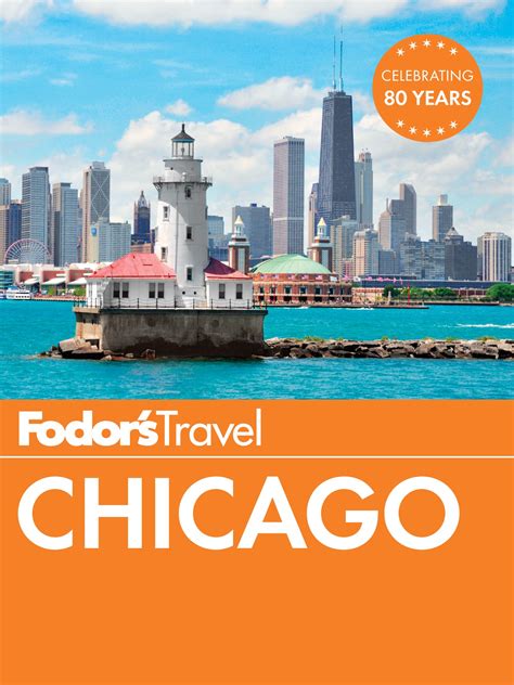 Chicago Travel Guide Expert Picks For Your Vacation Fodor S Travel