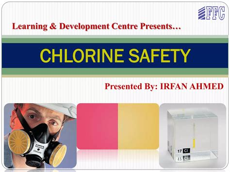 Chlorine Safety By Irfan Ahmed Ppt