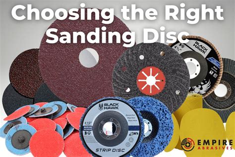 Choosing The Right Sanding Disc Empire Abrasives Choosing The Right Sanding Disc Empire Abrasives