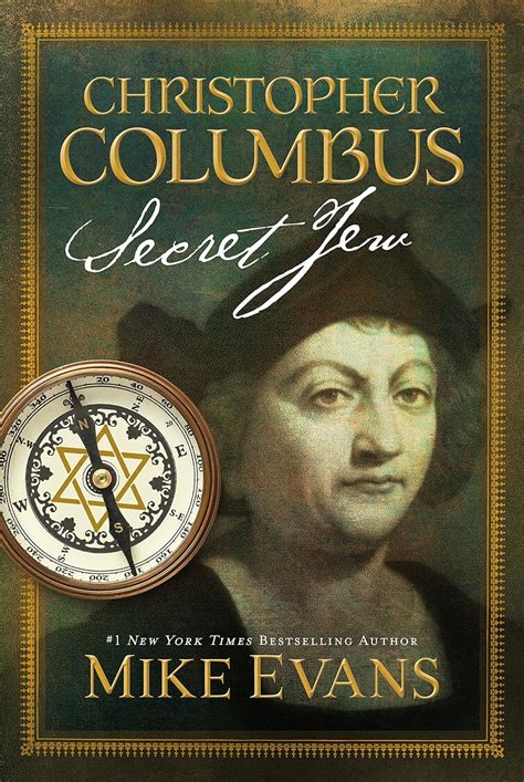 Christopher Columbus Secret Jew Mike Evans 9781629610429 Amazon Com Books