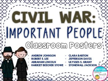 Civil War Important People Classroom Posters By Jersey Girl Gone South