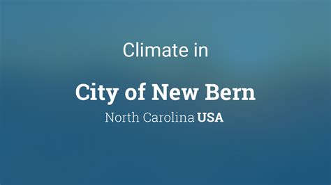 Climate Weather Averages In City Of New Bern North Carolina Usa