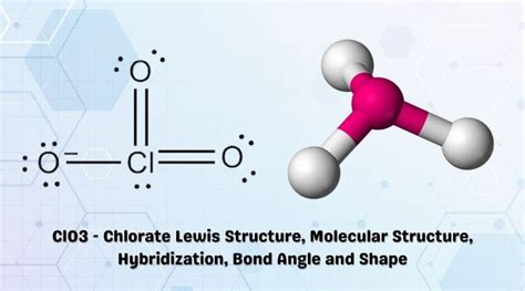 Clo3 Lewis Structure Molecular Geometry Bond Angle Hybridization