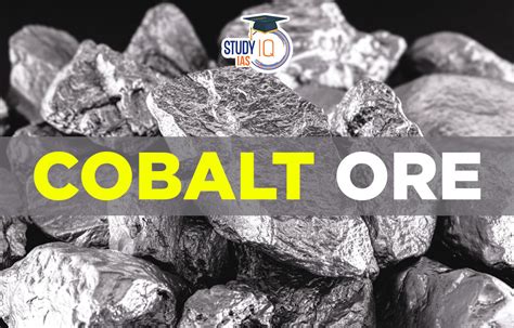 Cobalt Ore Uses Of Cobalt Co Properties Map Facts