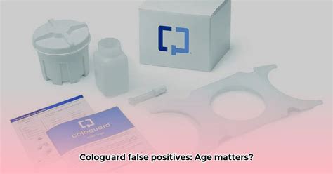 Understanding Cologuard False Positive Rate: What You Need to Know