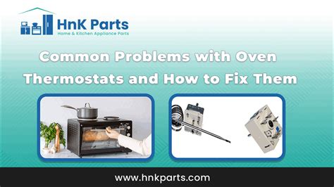 Common Oven Thermostat Problems And Solutions Common Oven Thermostat Problems And Solutions