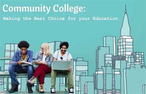 Community College A Guide To Making The Best Choices For Your