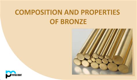 Composition And Properties Of Bronze