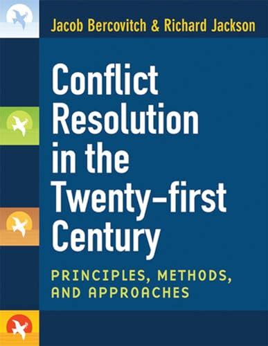 Conflict Resolution In The Twenty First Century Principles Methods Conflict Resolution In The Twenty First Century Principles Methods