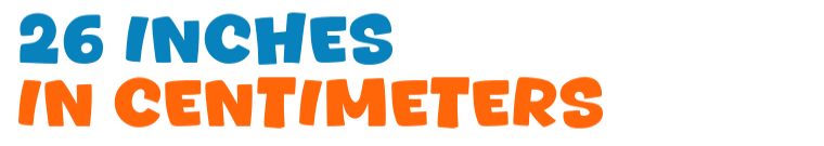 Convert 26 Inches To Cm 26 Inches In Cm How To Measure