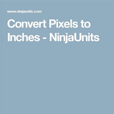 Converting Inches In Pixels Was Never As Easy Than Ninjaunits Converter