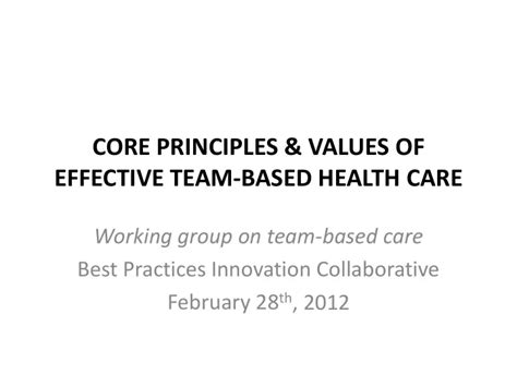 Core Principles Values Of Effective Team Based Health Care National